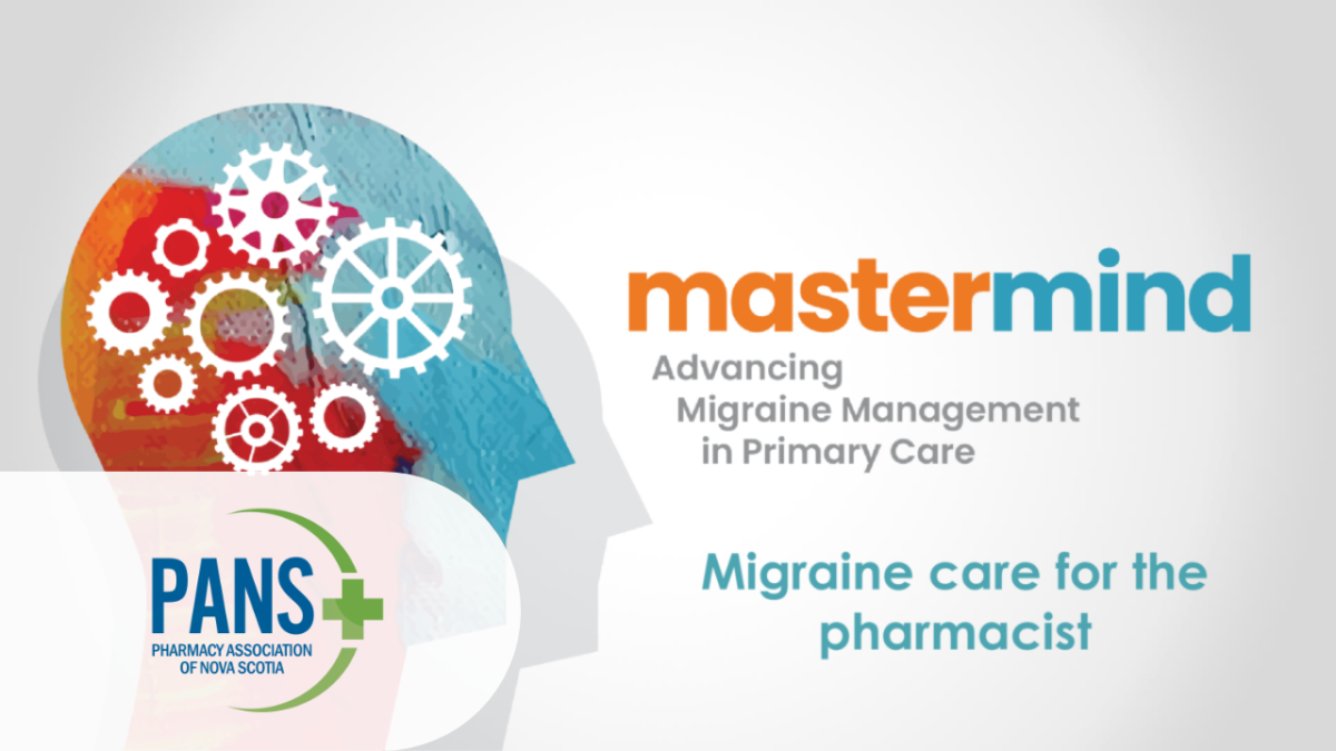 Pharmacy Association of Nova Scotia: Migraine Management mastermind for Pharmacists