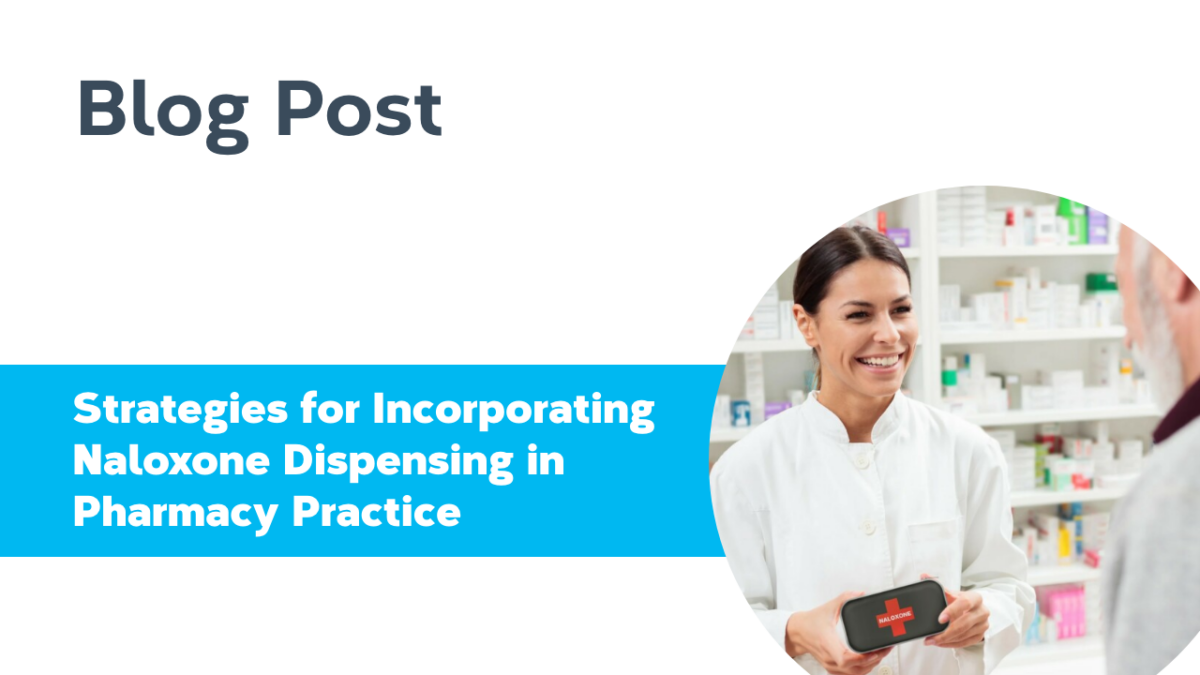 Strategies for Incorporating Naloxone Dispensing in Pharmacy Practice