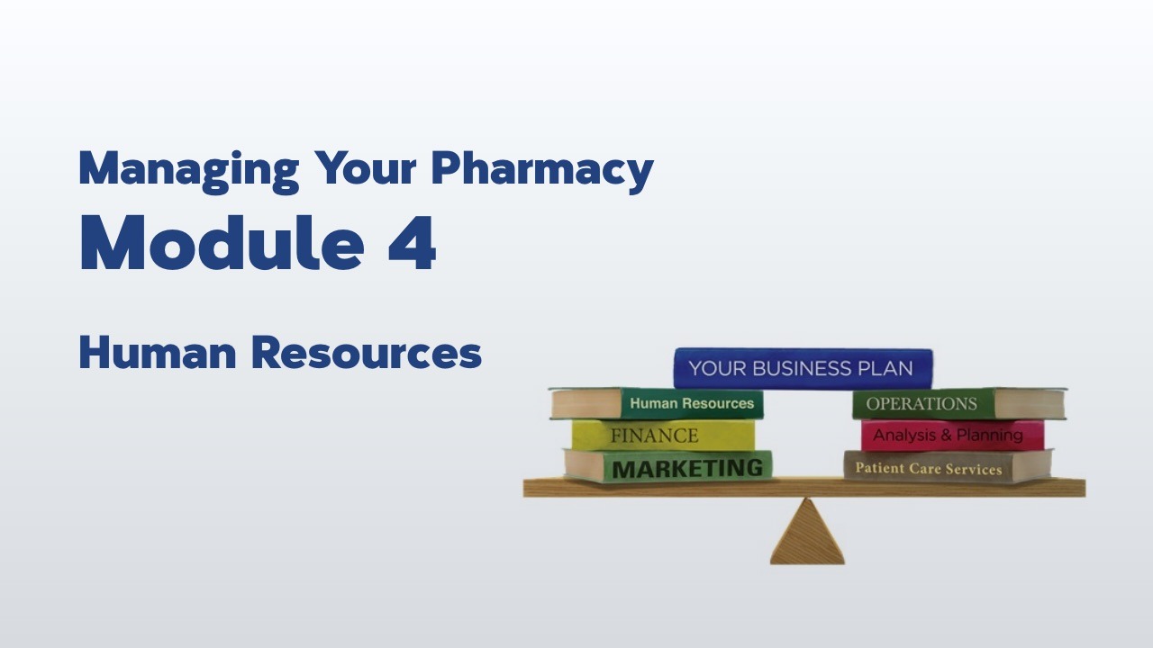 Managing Your Pharmacy: Module 4 – Human Resources